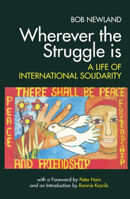 Wherever the Struggle is: A Life of International Solidarity